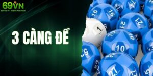 3 Càng Đề - Tiết Lộ Bí Mật Đánh Dễ Thắng Từ Chuyên Gia