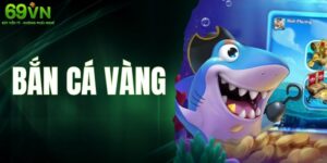 Bắn Cá Vàng - Top Game Bắn Cá Đổi Thưởng Uy Tín 2025