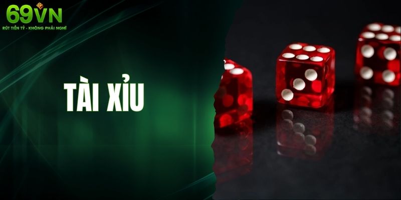 Chơi Tài Xỉu 69VN - Giải Trí Cực Đỉnh, Thắng Lớn Mỗi Ngày