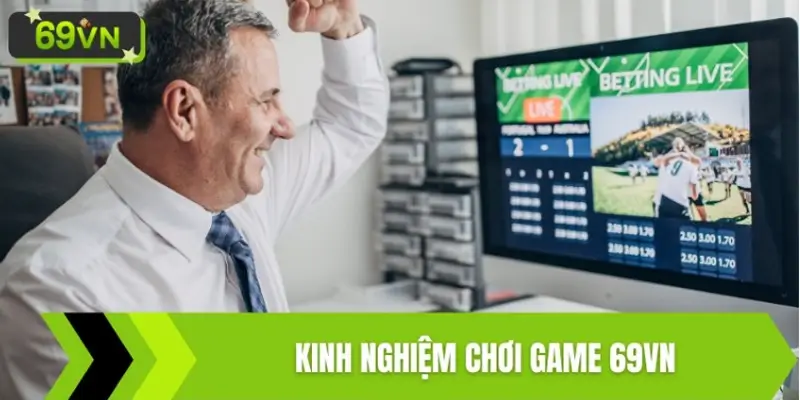 Kinh nghiệm chơi game 69VN