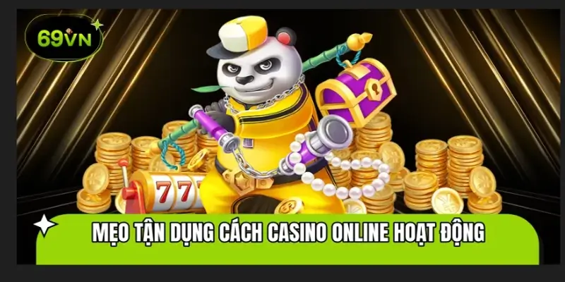 Mẹo tận dụng cách Casino online hoạt động