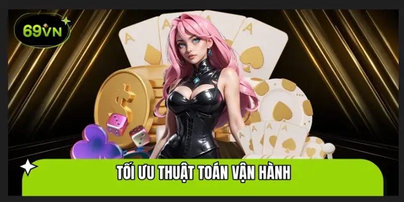 Tối ưu thuật toán vận hành